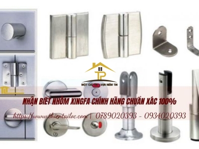 Nhận biết nhôm Xingfa chính hãng chuẩn xác 100%